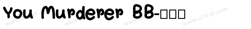 You Murderer BB字体转换